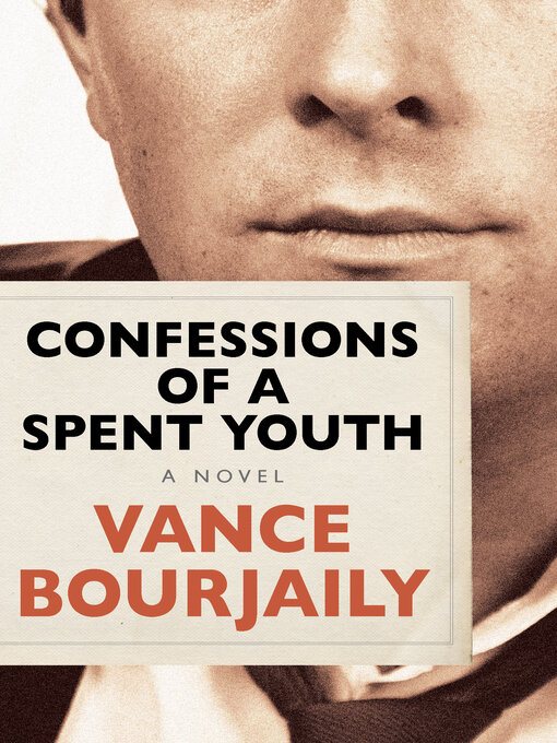 Title details for Confessions of a Spent Youth by Vance  Bourjaily - Available
